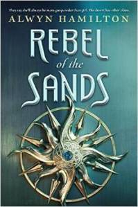 alwyn hamilton - rebel of the sands